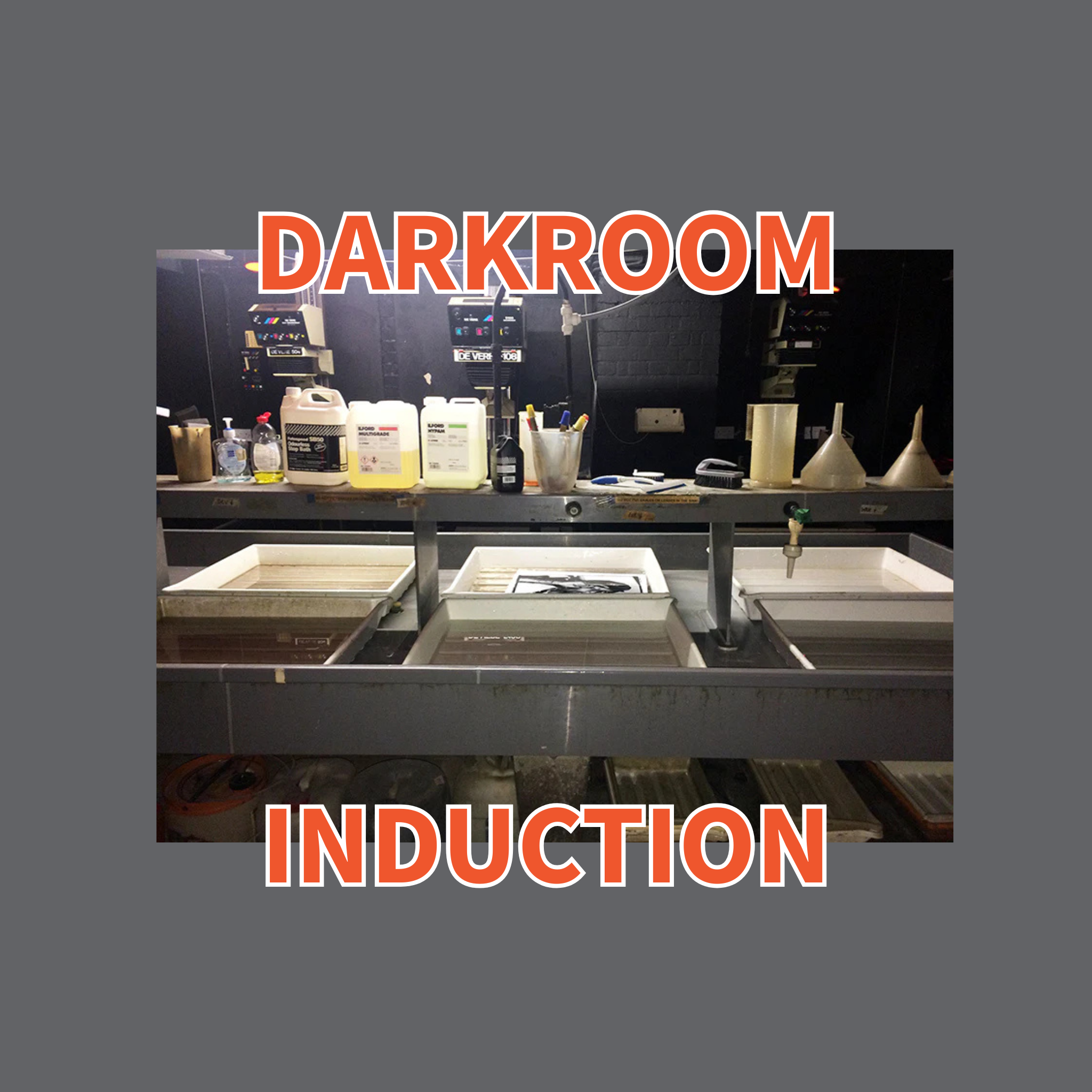 Darkroom Induction