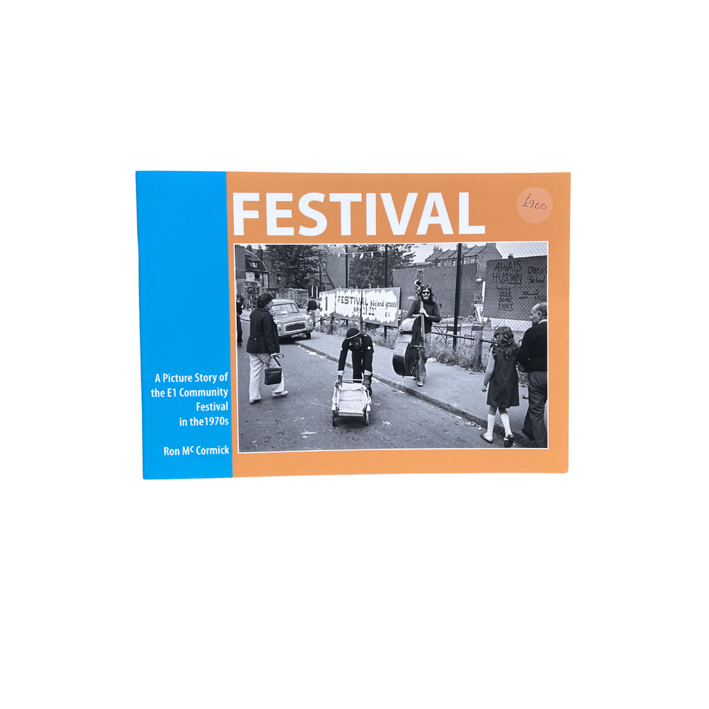 FESTIVAL - a Picture Story of the E1 Community Festival in the 1970s