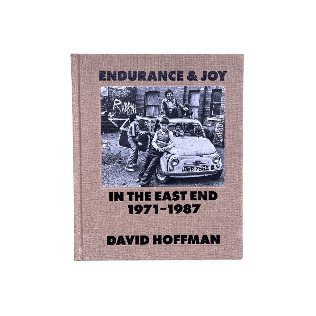 Endurance & Joy in the East End 1971-87 by David Hoffman