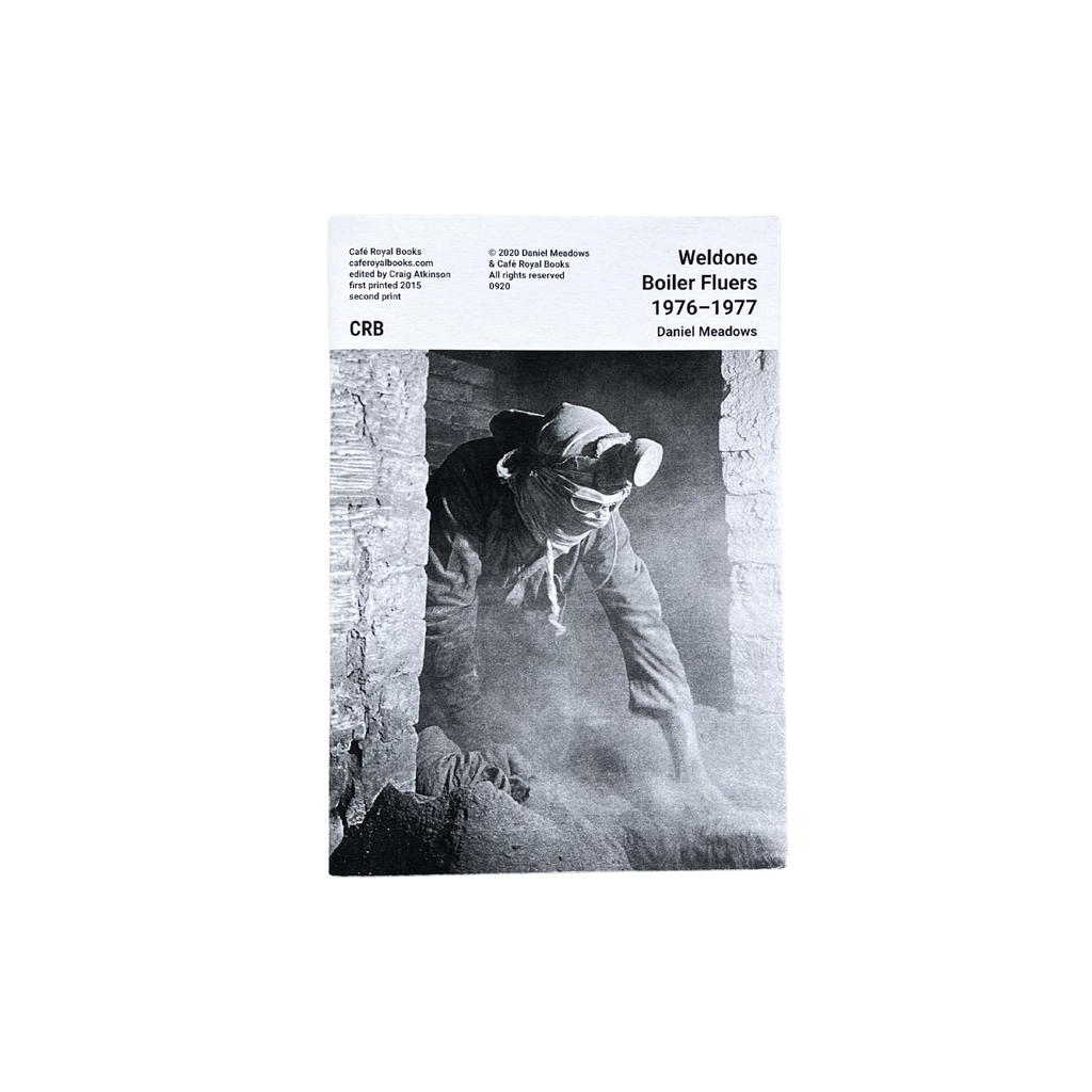 Weldone Boiler Fluers 1976-77, Daniel Meadows - Cafe Royal Books